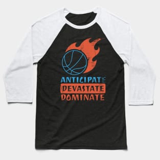 Anticipate Devastate Dominate Baseball T-Shirt